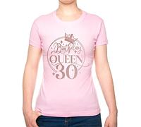 Print4U Birthday Queen 30 Ladies T-Shirt 30th Birthday Gift Womens Tee Medium Pink