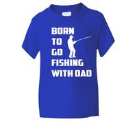 Print4U Born to Go Fishing with Dad Funny Boys/Girls T-Shirt 5-6 Blue