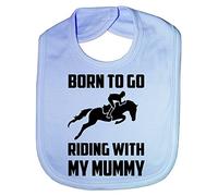 Print4U Born To Go Riding With Mummy Pony Horses Funny Feeding Bib Present Blue