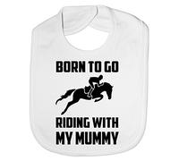 Print4U Born To Go Riding With Mummy Pony Horses Funny Feeding Bib Present White