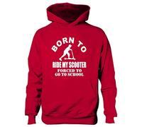 Print4U Born To Ride My Scooter Forced to Go To School Kids Hoodie Age 9-11 Red