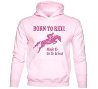 Print4U Girls Hoodie Born To Horse Ride Made To Go To School Age 9-11 Pink