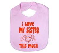 Print4U I Love My Sister This Much - Funny Baby/Toddler/Newborn Bib -Gift pink