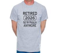 Print4U I Retired in 2026 T-Shirt Funny Retirement Gift for Men Man's Tee X-Large Grey Black Text