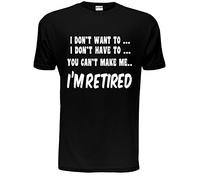 Print4U I Won't I'm Retired Mens Retirement T Shirt X-Large Black