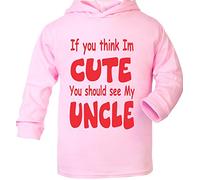 Print4U If You Think I'm Cute You Should See My Uncle Age 1-2 years Pink