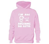Print4U I'm An Awesome Big Sister Funny Kids Hoodie Age 9-11 Pink