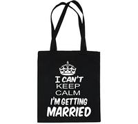 Print4U Keep Calm I'm Getting Married Wedding Shopping Tote Bag For Life Ladies Gift Black