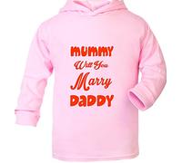 Print4U Mummy Will You Marry Daddy Baby Hoodie Present Gift Age 1-2 Years Pink