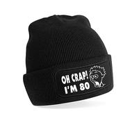 Print4U Oh Crap I'm 80 Beanie Hat 80th Birthday Gift for Men & Ladies Black