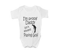 Print4U Proof Daddy Isn't Always Playing Golf Funny Babygrow Vest Baby Romper Bodysuit Age 3-6 Months White