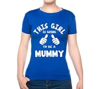 Print4U This Girl's Going to Be A Mummy Ladies T-Shirt Unisex Fit Large Blue