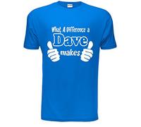 Print4U What A Difference A Dave Makes Mens Unisex T-Shirt Medium Blue