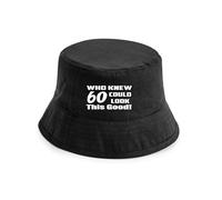 Print4U Who Knew 60 Could Look This Good Bucket Hat 60th Birthday Gift Unisex Black SM