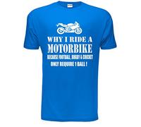Print4U Why I Ride A Motorbike Funny Mens Biker T-Shirt Size S-XXL