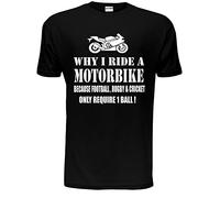 Print4U Why I Ride A Motorbike Mens Unisex T-Shirt Large Black