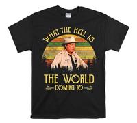 Printable Area Buford T Justice What The Hell is The World Coming to Vintage T-Shirt, Movies Quote Unisex Tshirt Black