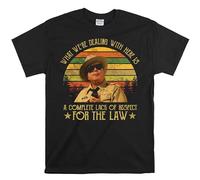 Printable Area Buford T Justice What We're Dealing with Here is A Complete Lack of Respect for The Law Vintage T-Shirt, Movies Quote Unisex Tshirt Black