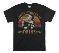 Printable Area Merle Haggard I Think I'll Just Stay Here and Drink Vintage T-Shirt, Movies Quote Unisex Tshirt Black