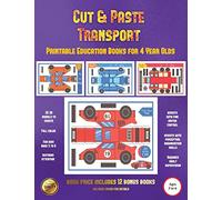 Printable Education Books for 4 Year Olds (Cut and Paste Transport): 20 full-color cut and paste kindergarten 3D activity sheets designed to develop visuo-perceptual skills in preschool children.