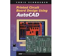 Printed Circuit Board Design Using AutoCAD (EDN Series for Design Engineers)