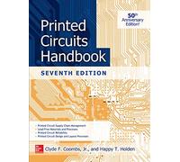 Printed Circuits Handbook, Seventh Edition: 50th Anniversary Edition (ELECTRONICS)