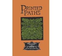 Printed Paths: Volume 2; Shaugh Bridge & Dewerstone Walk, Walk guide, folklore & History: The Beast Beneath the Dewerstone (Printed Paths, walk guides, folklore and hidden histories)