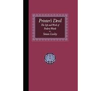 Printer's Devil: The Life and Work of Frederic Warde