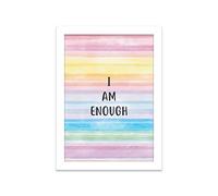 Printers Mews I Am Enough Inspirational Poster A5 Print in White Frame 21 x 24.5cm (7x9.6inch)