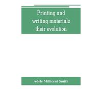 Printing and writing materials: their evolution