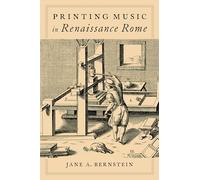 Printing Music in Renaissance Rome