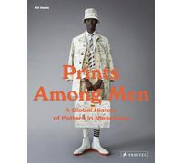 Prints Among Men : A Global History of Pattern in Menswear