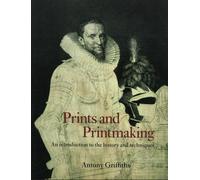 Prints and Printmaking – An Introduction to the History and Techniques – Thames & Hudson