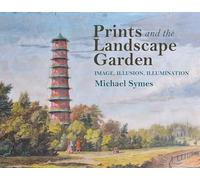 Prints and the Landscape Garden: Image, Illusion, Illumination (Oxfordshire Record Society)