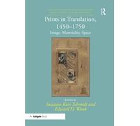 Prints in Translation, 1450-1750: Image, Materiality, Space (Visual Culture in Early Modernity)