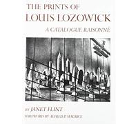 Prints of Louis Lozowick: Catalogue Raisonne: A Catalogue Raisonne