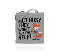 Printshirts Act Busy They Won’t Ask For Help Tote Bag - Funny Tote Bag for Women, Men & Colleagues - 10 Colour Options - Reusable Eco Canvas Shopping Bag - Sarcastic Work Gift. (Silver)