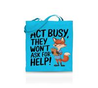 Printshirts Act Busy They Won’t Ask For Help Tote Bag - Funny Tote Bag for Women, Men & Colleagues - 10 Colour Options - Reusable Eco Canvas Shopping Bag - Sarcastic Work Gift. (Sapphire)