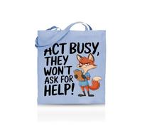 Printshirts Act Busy They Won’t Ask For Help Tote Bag - Funny Tote Bag for Women, Men & Colleagues - 10 Colour Options - Reusable Eco Canvas Shopping Bag - Sarcastic Work Gift. (Blue)