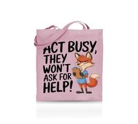 Printshirts Act Busy They Won’t Ask For Help Tote Bag - Funny Tote Bag for Women, Men & Colleagues - 10 Colour Options - Reusable Eco Canvas Shopping Bag - Sarcastic Work Gift. (Light Pink)
