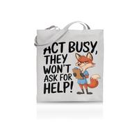 Printshirts Act Busy They Won’t Ask For Help Tote Bag - Funny Tote Bag for Women, Men & Colleagues - 10 Colour Options - Reusable Eco Canvas Shopping Bag - Sarcastic Work Gift. (White)