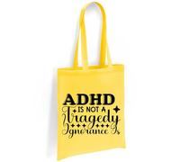 Printshirts ADHD Awareness Tote Bag - ADHD Is Not a Tragedy Ignorance Is Design - Funny Mental Health Quote Eco Friendly Reusable Canvas Shoulder Shopping Bag (Yellow)