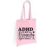 Printshirts ADHD Awareness Tote Bag - ADHD Is Not a Tragedy Ignorance Is Design - Funny Mental Health Quote Eco Friendly Reusable Canvas Shoulder Shopping Bag (Light Pink)