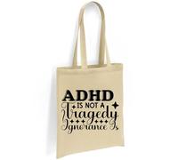 Printshirts ADHD Awareness Tote Bag - ADHD Is Not a Tragedy Ignorance Is Design - Funny Mental Health Quote Eco Friendly Reusable Canvas Shoulder Shopping Bag (Natural)