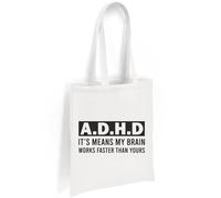 Printshirts ADHD Tote Bag - Funny Quote It Means My Brain Works Faster Than Yours, Bold Mental Health Awareness Canvas Shopping Bag, Eco Reusable Everyday Shoulder Bag (White)