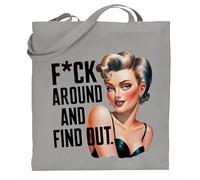 Printshirts Funny Tote Bag - F*ck Around and Find Out Pin Up Girl Graphic, Edgy Reusable Cotton Shopper, Retro Rockabilly Style Tote, Bold Statement Gift (Silver)