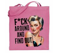Printshirts Funny Tote Bag - F*ck Around and Find Out Pin Up Girl Graphic, Edgy Reusable Cotton Shopper, Retro Rockabilly Style Tote, Bold Statement Gift (Pink)