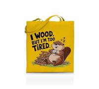 Printshirts I Wood But I’m Too Tired Tote Bag - Funny Pun Tote for Women & Men - 10 Colour Options - Eco Canvas Shopper Bag, Reusable Lazy Mood Gift, Sarcastic Slogan Tote (Yellow)