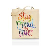 Printshirts Stay Proud, Stay True Tote Bag - Funny LGBTQ+ Reusable Shopper - Pride Flag Design - Eco Cotton Bag for Gifts, Festivals, Protests & Everyday Use (Natural)
