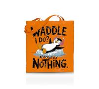Printshirts Waddle I Do? Absolutely Nothing Tote Bag - Funny Penguin Pun Tote for Women, Men & Teens - 10 Colour Options - Reusable Eco Canvas Shopper, Lazy Mood Gift, Animal Slogan Bag (Orange)